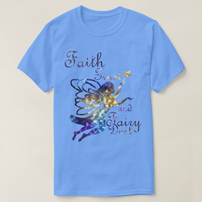 Camiseta Faith Trust e Fairy Dust Galay Tee (Frente do Design)