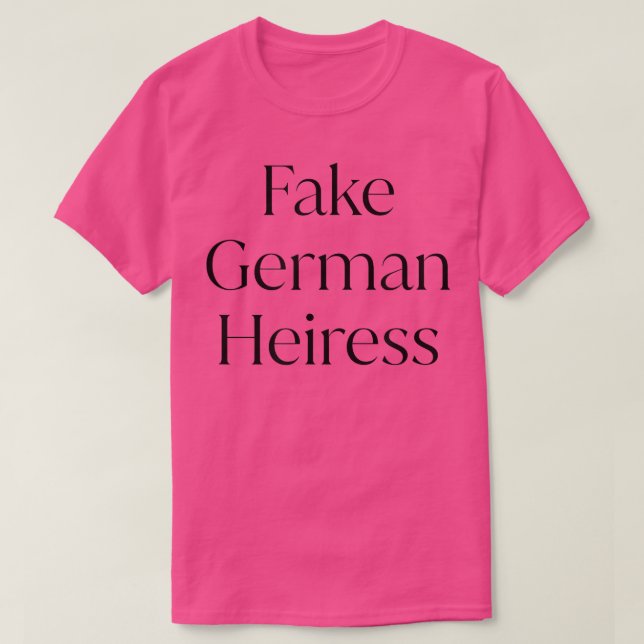 Camiseta Fake German Heiress  (Frente do Design)