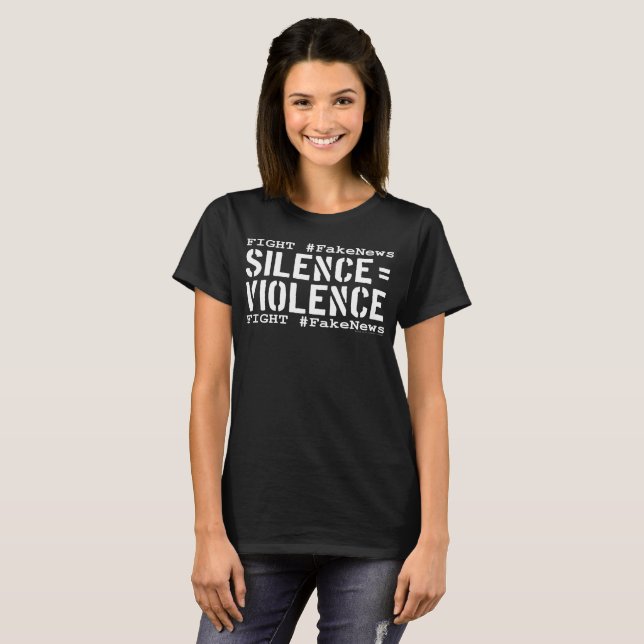 Camiseta #FakeNews da luta: O silêncio iguala a violência (Frente Completa)