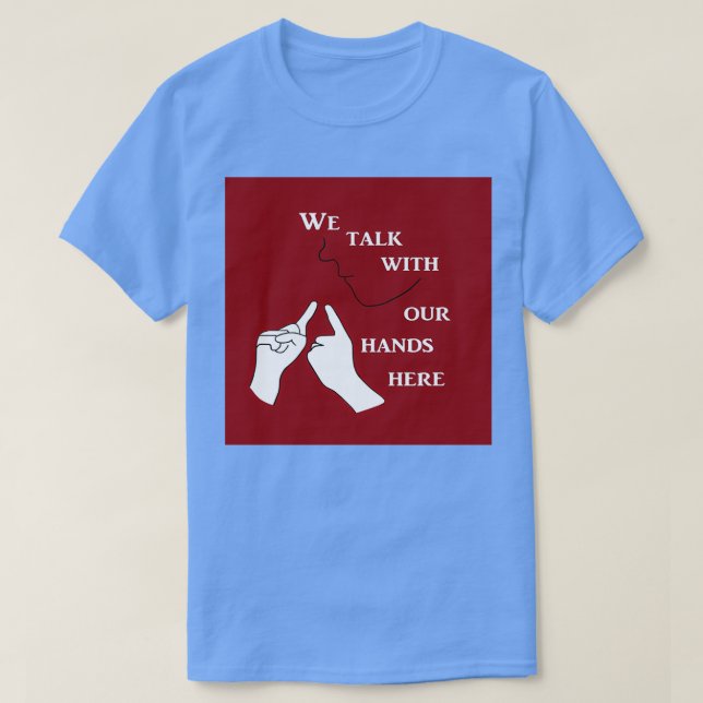 Camiseta Falamos com nossas mãos aqui (Frente do Design)