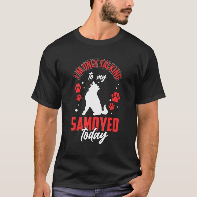 Camiseta Falando com meu Cachorro Samoyed Siberiano (Frente)