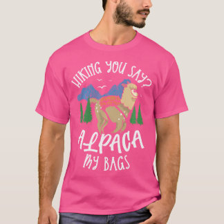 Camiseta Falando Em Alpaca, Minhas Bolsas Por Um Hiker.