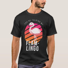 Camiseta Falando Meu Flamingo Engraçado Trocadilho de Flami