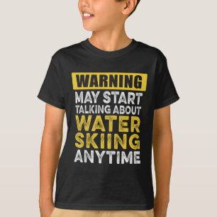 Camiseta Falando Sobre Esqui Aquático a Qualquer Momento Es