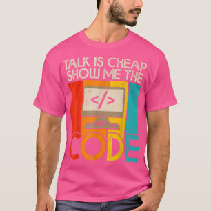 Camiseta Falar é barato. Mostre-me o Código de Computação p