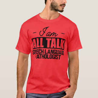 Camiseta Falar Patologista de Linguagem Eu estou falando