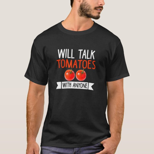 Camiseta Falará Tomates Com Qualquer Gardner De Tomate (Frente)