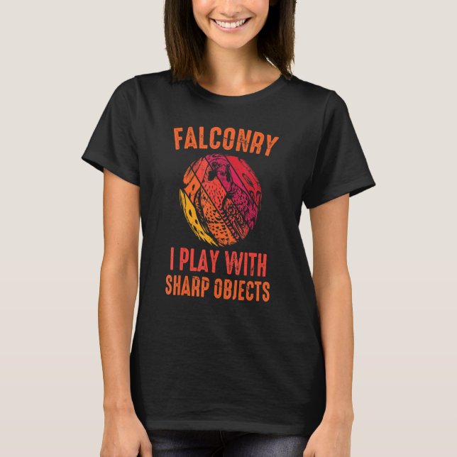 Camiseta Falcão - Falconry I Play With Sharp Objects - Páss (Frente)