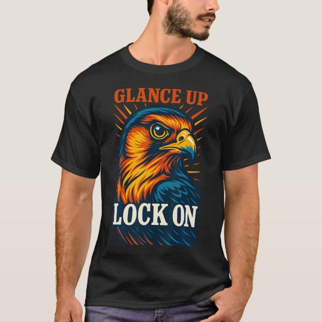 Camiseta Falcon Glance Up Lock On Falconry Enthusiast Desig (Frente)