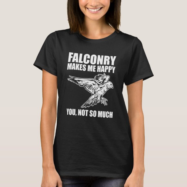 Camiseta Falconer is Happy with Falconry (Frente)