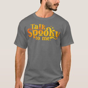 Camiseta Fale Assustador Para Mim Halloween