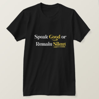 Camiseta Fale Bem ou Permaneça em Silêncio - Sunnah Islâmic