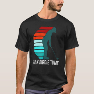 Camiseta Fale Birdie Comigo Citação De Golf Para Homens Ret