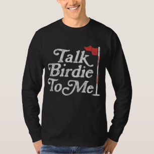 Camiseta Fale Birdie Comigo, Engraçado Golfer Dia de os pai