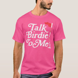 Camiseta Fale Birdie Comigo, Engraçado Golfer Dia de os pai