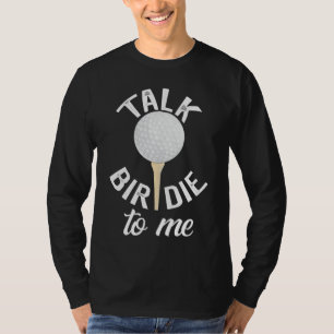 Camiseta Fale Birdie Comigo Golf Pun Engraçado