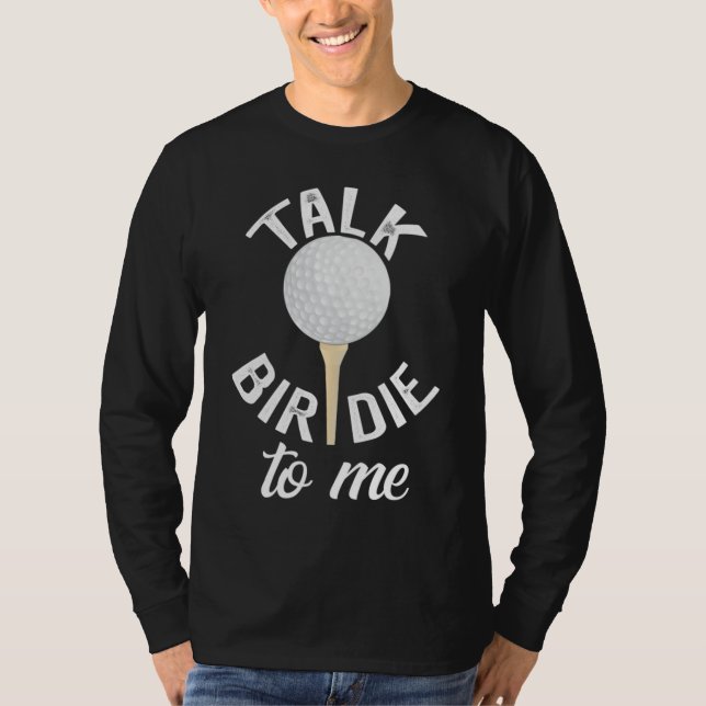 Camiseta Fale Birdie Comigo Golf Pun Engraçado (Frente)