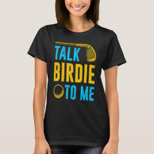 Camiseta Fale Birdie Comigo Jogador De Golfe Brincando Para