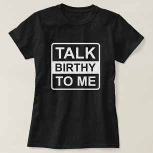 Camiseta Fale Birthy comigo Trabalho Engraçado e Entrega