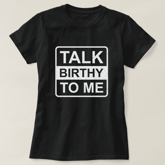 Camiseta Fale Birthy comigo Trabalho Engraçado e Entrega (Frente do Design)