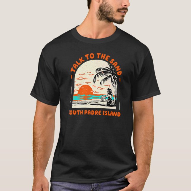 Camiseta Fale Com A Ilha Sand South Padre Beach Ocean Te (Frente)