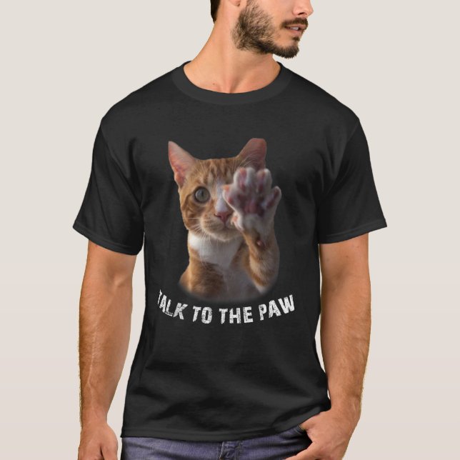 Camiseta FALE COM A Pata sarcástica dizendo gato irritado (Frente)