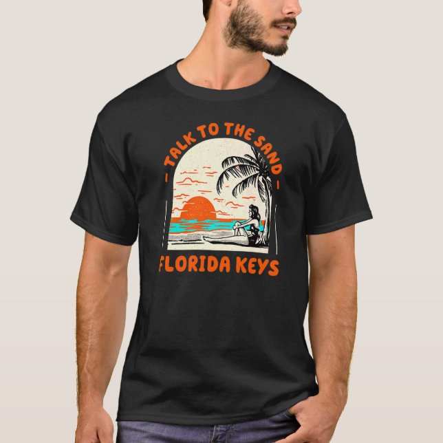 Camiseta Fale Com A Sand Florida Keys Beach Fl Ocean Summe (Frente)