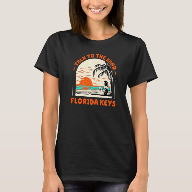 Camiseta Fale Com A Sand Florida Keys Beach Fl Ocean Summe (Frente)