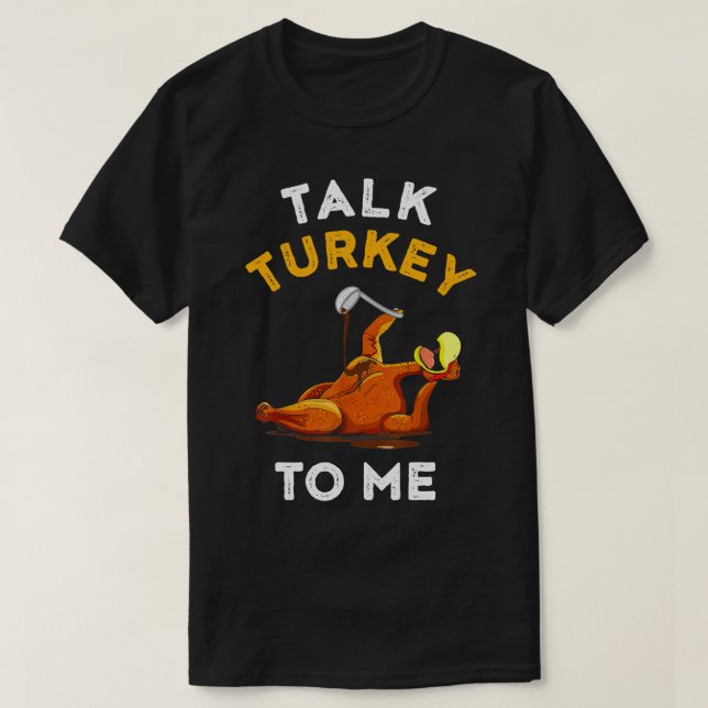 Camiseta Fale Com A Turquia Para Mim Dia Da Perna Engraçado (Frente do Design)