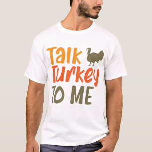 Camiseta Fale Com A Turquia Para Mim, Sassy Pun Engraçado C