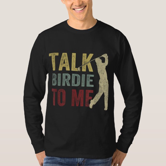 Camiseta Fale Com Birdie Para Mim Jogador De Golfe Engraçad (Frente)