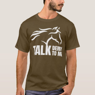 Camiseta Fale Com Derby Para Mim Corrida De Cavalos