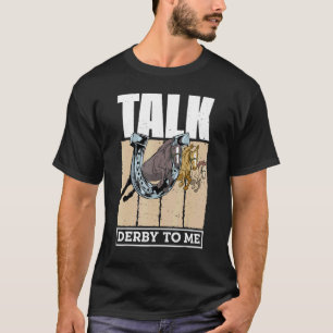 Camiseta Fale Com Derby Para Mim Galope De Corridas De Cava