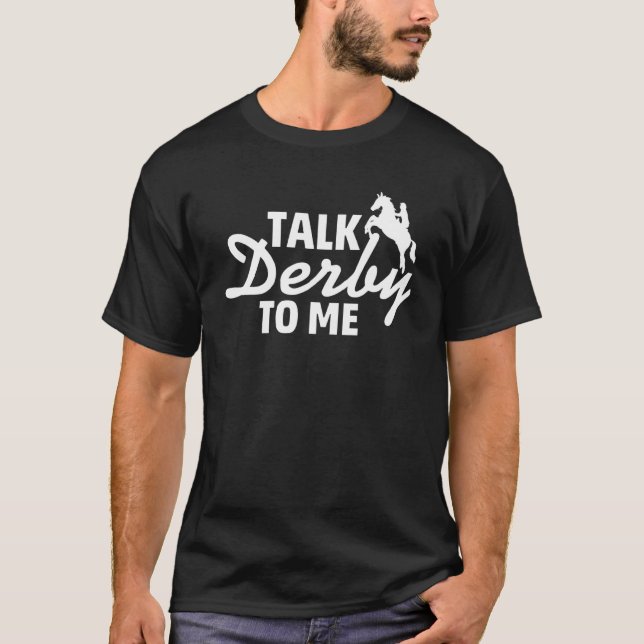 Camiseta Fale Com Derby Para Mim Para Corrida De Cavalos (Frente)