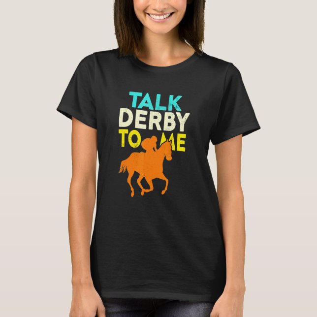 Camiseta Fale Com Derby Para Mim Proprietário Da Corrida De (Frente)