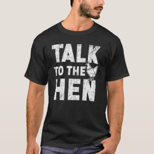 Camiseta Fale Com O Agricultor De Frango De Galinha De Gali
