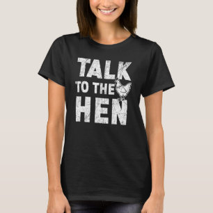 Camiseta Fale Com O Agricultor De Frango De Galinha Negócio