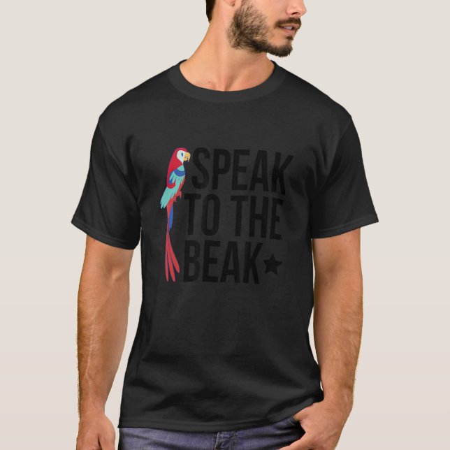 Camiseta Fale Com O Bico Para Um Pássaro De Papagaio (Frente)