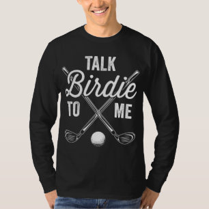 Camiseta Fale com o Birdie para mim, Golf Golfe Engraçado P