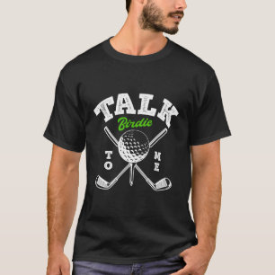 Camiseta Fale Com O Birdie Para Um Golfe De Golfe