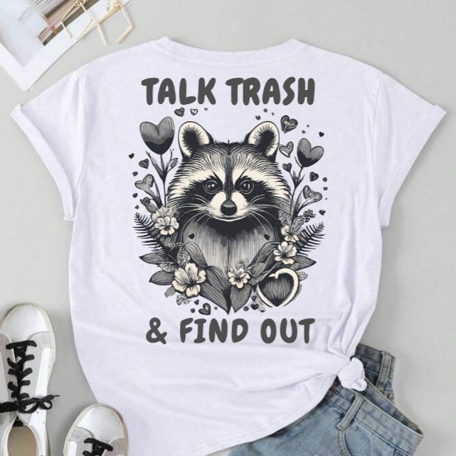 Camiseta Fale Com O Lixo E Descubra O Engraçado Raccoon (Criador carregado)