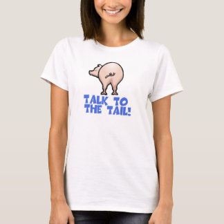 Camiseta Fale com o Porco da Cauda