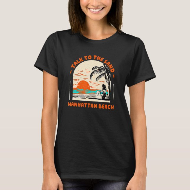 Camiseta Fale Com O Sand Manhattan Beach Ocean California (Frente)