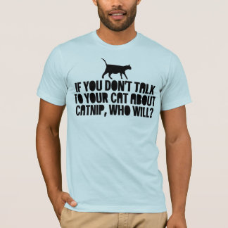 Camiseta Fale Com O Seu Gato Sobre O Catnip