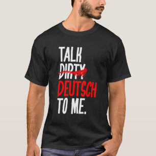 Camiseta Fale Comigo Com Dirty Deutsch