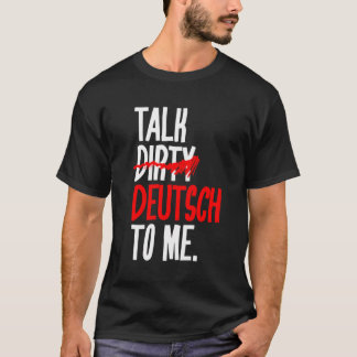 Camiseta Fale Comigo Com Dirty Deutsch