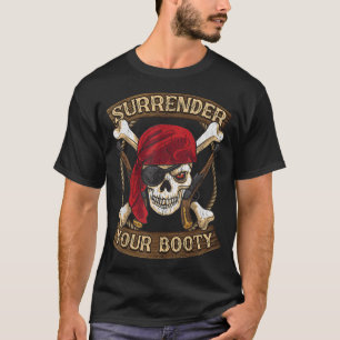 Camiseta Fale Como Um Dia Pirata Entregue Sua Bootada