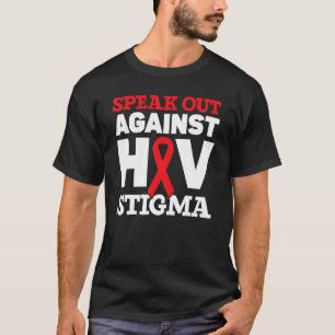 Camiseta Fale Contra A Consciência Do Vih Stigma E Hiv Re