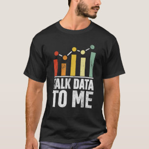 Camiseta Fale Dados Para Mim Dados Engraçados De Ciência De