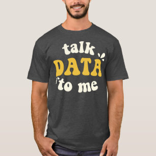 Camiseta Fale-Me Com Dados Científicos